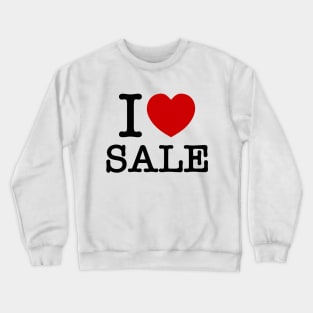 I HEART [LOVE] SALE Crewneck Sweatshirt